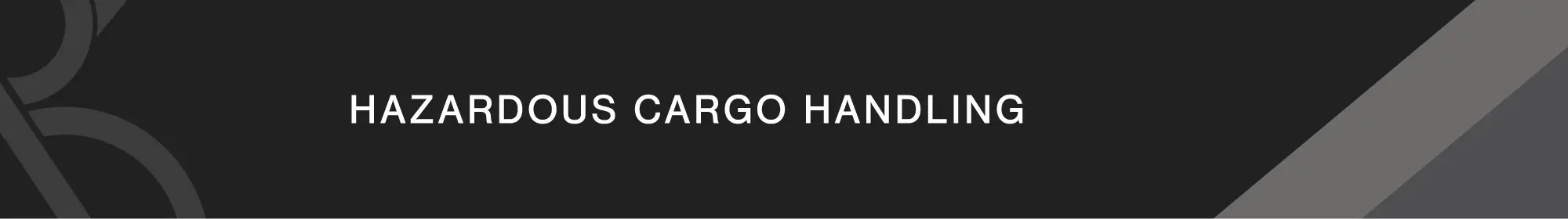Hazardous Cargo Handling
